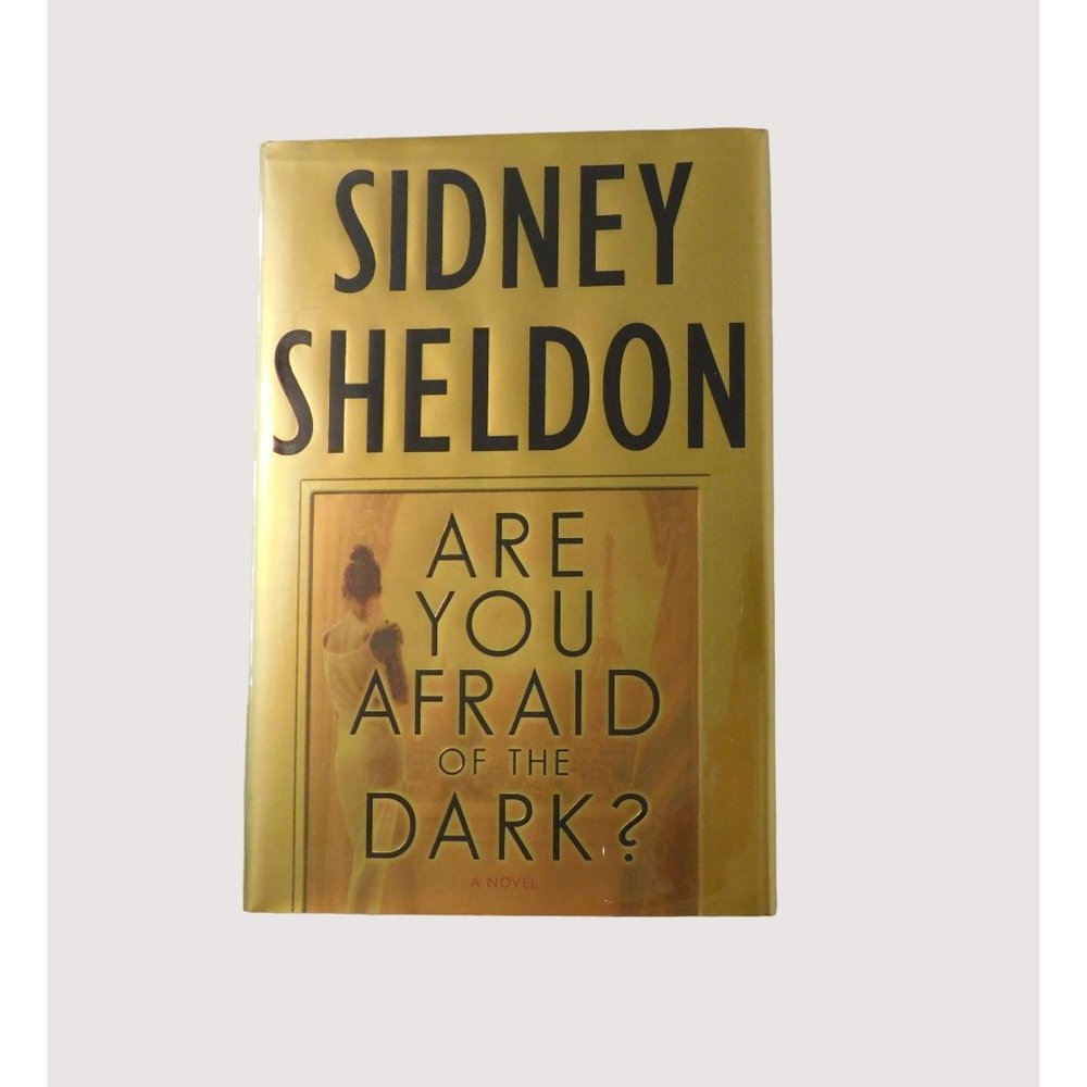 Are You Afraid of the Dark by Sidney Sheldon 1st Edition 2004 Hardcover Jacket